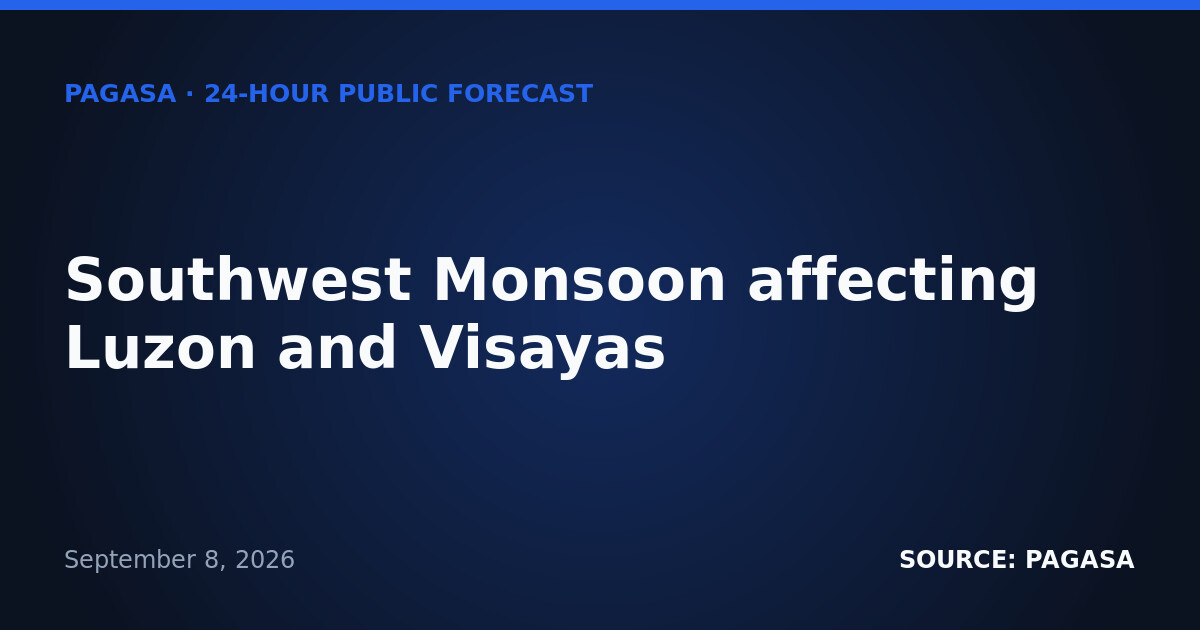 Habagat Brings Heavy Rains, Flash Flood Risk Across Luzon and Visayas — Tuesday, September 8, 2026