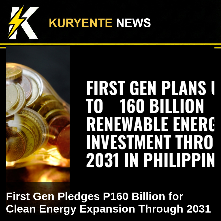 Image related to: First Gen Pledges P160 Billion for Clean Energy Expansion Through 2031