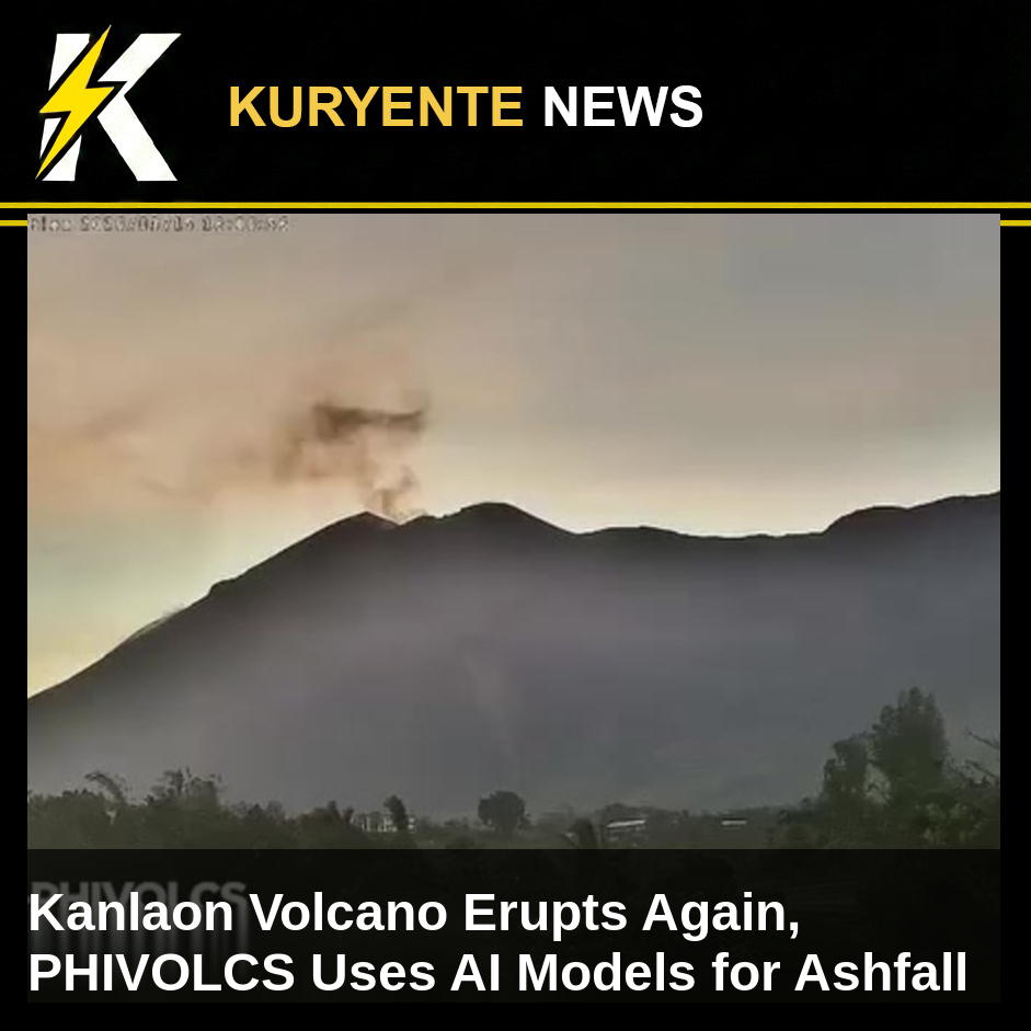 Kanlaon Volcano Erupts Again, PHIVOLCS Uses AI Models for Ashfall